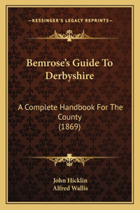 Bemrose's Guide To Derbyshire