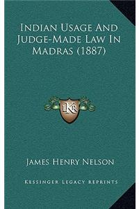 Indian Usage And Judge-Made Law In Madras (1887)