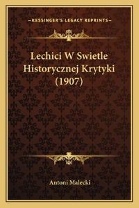 Lechici W Swietle Historycznej Krytyki (1907)