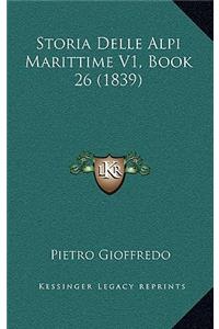 Storia Delle Alpi Marittime V1, Book 26 (1839)