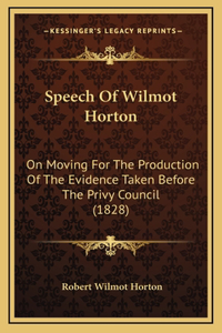 Speech Of Wilmot Horton