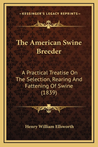 The American Swine Breeder