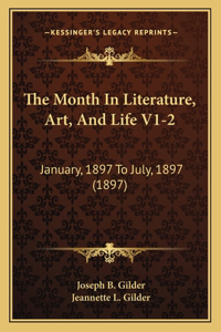 The Month In Literature, Art, And Life V1-2