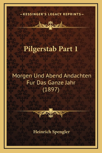 Pilgerstab Part 1