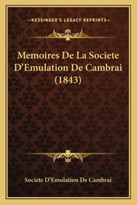 Memoires De La Societe D'Emulation De Cambrai (1843)