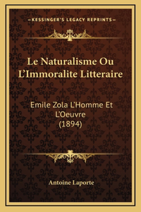 Naturalisme Ou L'Immoralite Litteraire