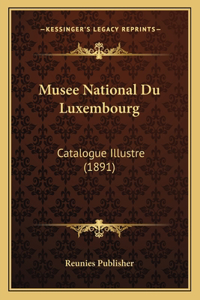 Musee National Du Luxembourg