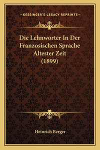 Die Lehnworter In Der Franzosischen Sprache Altester Zeit (1899)