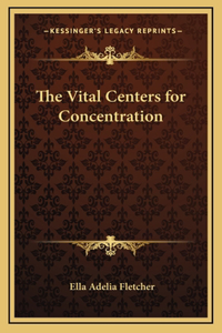 The Vital Centers for Concentration
