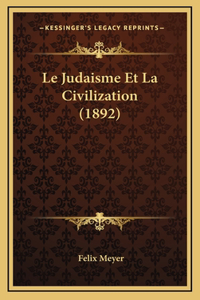 Le Judaisme Et La Civilization (1892)