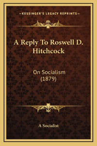 A Reply To Roswell D. Hitchcock