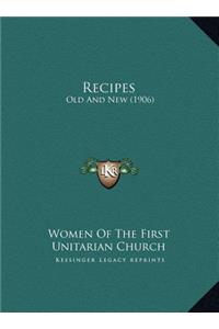 Recipes: Old And New (1906)