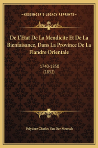 De L'Etat De La Mendicite Et De La Bienfaisance, Dans La Province De La Flandre Orientale