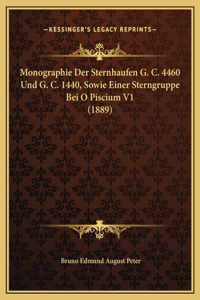 Monographie Der Sternhaufen G. C. 4460 Und G. C. 1440, Sowie Einer Sterngruppe Bei O Piscium V1 (1889)