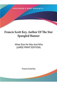 Francis Scott Key, Author Of The Star Spangled Banner