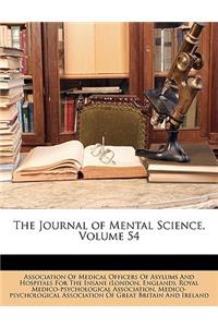 The Journal of Mental Science, Volume 54