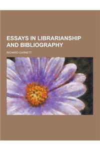 Essays in Librarianship and Bibliography