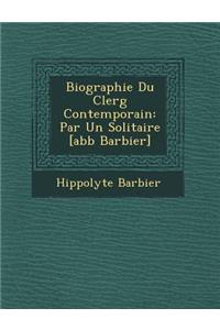 Biographie Du Clerg� Contemporain