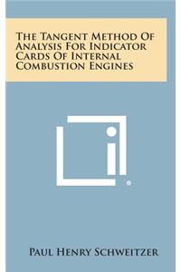 The Tangent Method of Analysis for Indicator Cards of Internal Combustion Engines