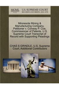 Minnesota Mining & Manufacturing Company, Petitioner V. Conway P. Coe, Commissioner of Patents. U.S. Supreme Court Transcript of Record with Supporting Pleadings