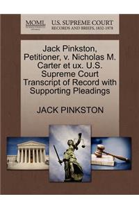 Jack Pinkston, Petitioner, V. Nicholas M. Carter Et Ux. U.S. Supreme Court Transcript of Record with Supporting Pleadings