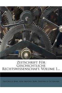 Zeitschrift Fur Geschichtliche Rechtswissenschaft, Erster Band