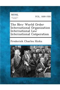 New World Order International Organization International Law International Cooperation