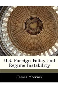 U.S. Foreign Policy and Regime Instability