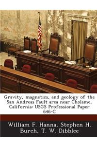 Gravity, Magnetics, and Geology of the San Andreas Fault Area Near Cholame, California