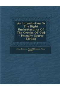 Introduction to the Right Understanding of the Oracles of God