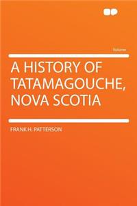 A History of Tatamagouche, Nova Scotia