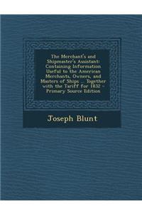 The Merchant's and Shipmaster's Assistant