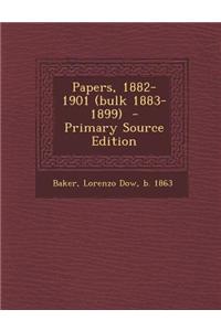 Papers, 1882-1901 (Bulk 1883-1899) - Primary Source Edition