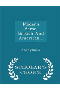 Modern Verse, British and American... - Scholar's Choice Edition