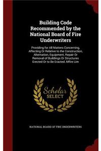 Building Code Recommended by the National Board of Fire Underwriters