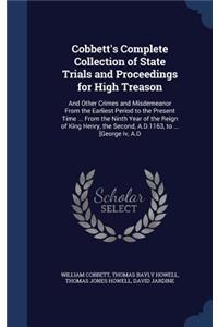 Cobbett's Complete Collection of State Trials and Proceedings for High Treason