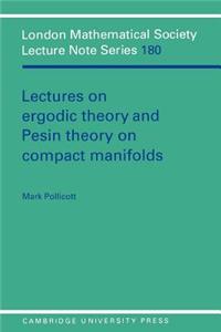 Lectures on Ergodic Theory and Pesin Theory on Compact Manifolds
