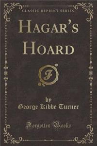 Hagar's Hoard (Classic Reprint)