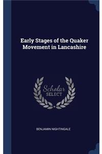 Early Stages of the Quaker Movement in Lancashire