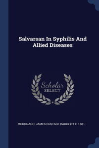 Salvarsan In Syphilis And Allied Diseases