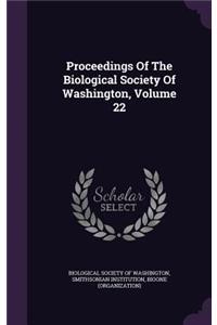 Proceedings of the Biological Society of Washington, Volume 22