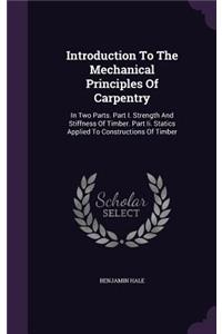 Introduction To The Mechanical Principles Of Carpentry