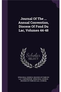 Journal of the ... Annual Convention, Diocese of Fond Du Lac, Volumes 44-48