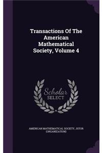 Transactions of the American Mathematical Society, Volume 4