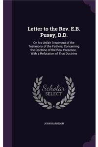 Letter to the Rev. E.B. Pusey, D.D.