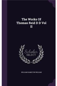 Works Of Thomas Reid D D Vol II