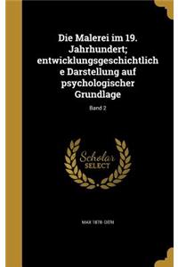 Die Malerei im 19. Jahrhundert; entwicklungsgeschichtliche Darstellung auf psychologischer Grundlage; Band 2