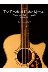 The Practical Guitar Method: Classroom Edition Vol.1
