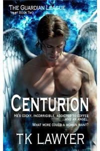 Centurion: Book Two - The Guardian League