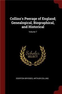 Collins's Peerage of England; Genealogical, Biographical, and Historical; Volume 7